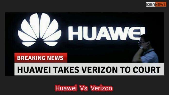 [JUSTICE] Huawei  en procès contre Verizon pour violation de plusieurs brevets